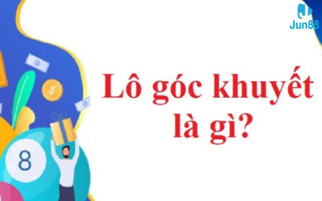 Lô khuyết góc là một thuật ngữ dùng để chỉ về một cách bắt số đề