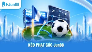 Kèo phạt góc Jun88