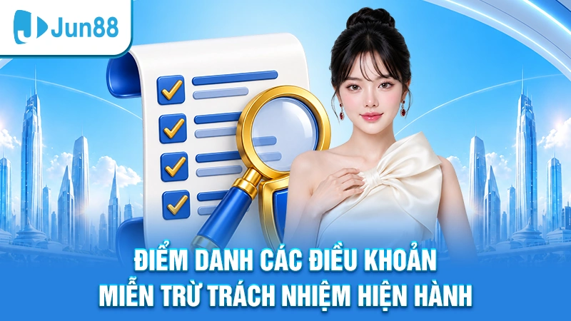 Điểm danh các điều khoản miễn trừ trách nhiệm hiện hành